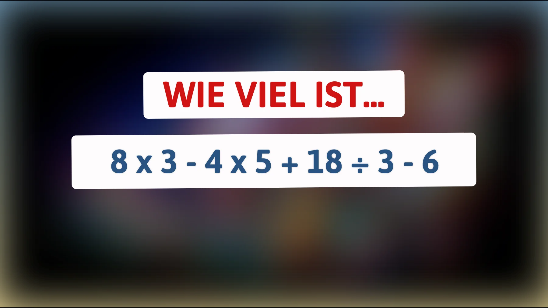 Nur für Genies: Kannst du dieses einfache Rechenrätsel wirklich lösen?"